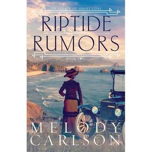 Riptide Rumors -- Melody Carlson